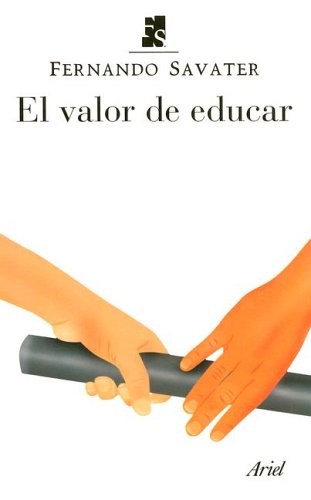 El valor de educar (2004) by Fernando Savater