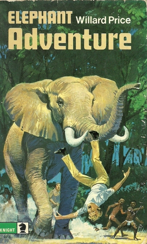 Elephant Adventure (1973) by Willard Price
