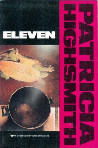 Eleven (1994) by Patricia Highsmith