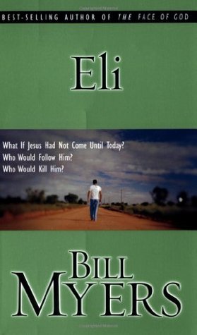 Eli (2003) by Bill Myers