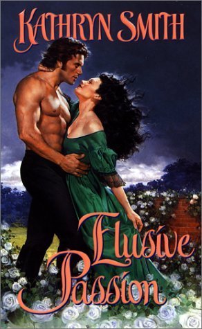 Elusive Passion (2001) by Kathryn Smith
