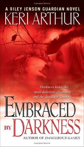 Embraced By Darkness (2007) by Keri Arthur
