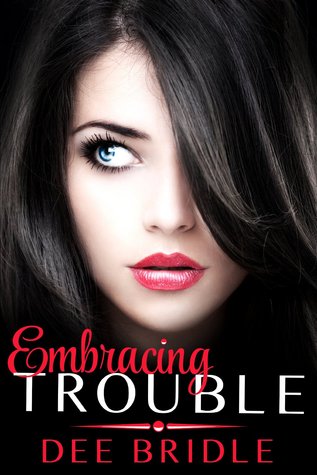 Embracing Trouble (2000) by Dee Bridle