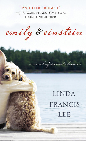 Emily & Einstein: A Novel of Second Chances (2013) by Linda Francis Lee