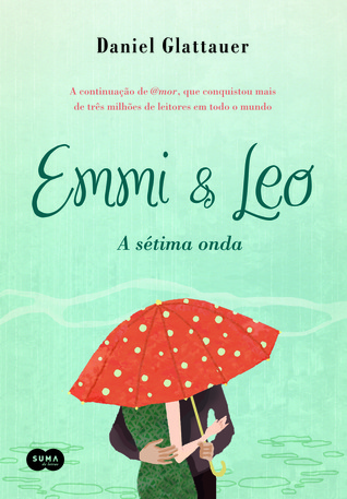 Emmi & Leo: A Sétima Onda (2009) by Daniel Glattauer