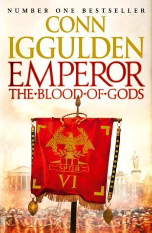 Emperor: The Blood of Gods (2013) by Conn Iggulden