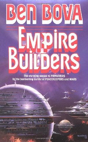 Empire Builders (1995) by Ben Bova