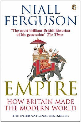 Empire: How Britain Made The Modern World (2015) by Niall Ferguson