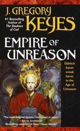 Empire of Unreason (2001) by Greg Keyes