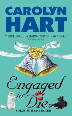 Engaged to Die (2004) by Carolyn Hart