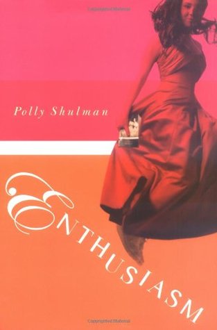 Enthusiasm (2006) by Polly Shulman