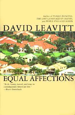 Equal Affections (1997) by David Leavitt