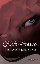 Esclavos del sexo (2008) by Kate Pearce