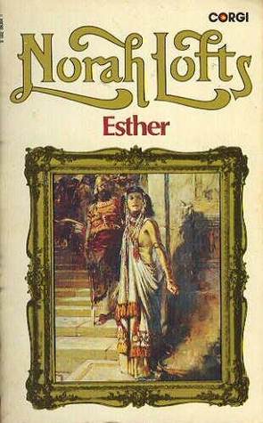 Esther (1973) by Norah Lofts