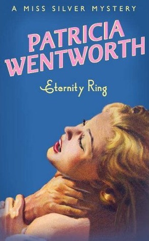 Eternity Ring (2000) by Patricia Wentworth