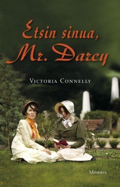 Etsin sinua, Mr. Darcy (2013) by Victoria Connelly