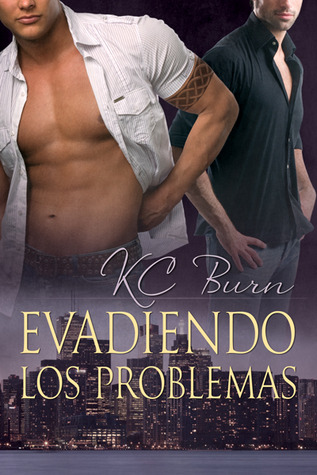 Evadiendo los Problemas (2012) by K.C. Burn