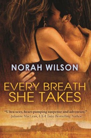 Every Breath She Takes (2012) by Norah Wilson