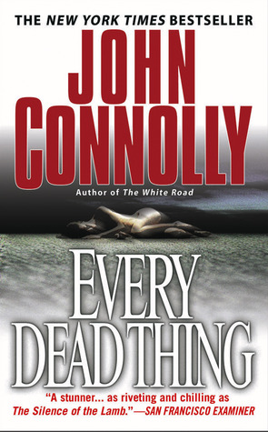 Every Dead Thing (2000) by John Connolly