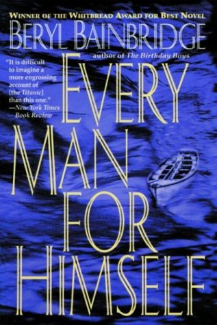 Every Man for Himself (1997) by Beryl Bainbridge