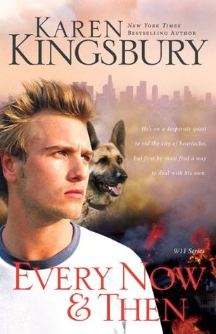 Every Now and Then (2008) by Karen Kingsbury