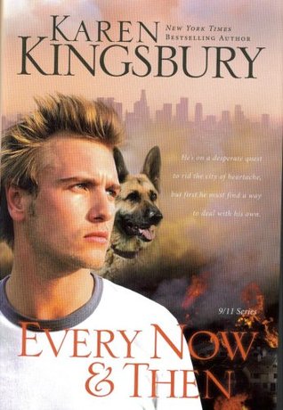 Every Now & Then (2008) by Karen Kingsbury