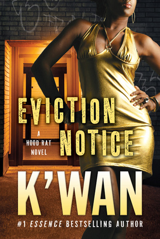 Eviction Notice: A Hood Rat Novel (2011) by K'wan
