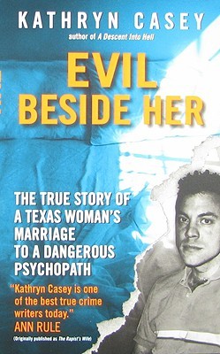 Evil Beside Her (2008) by Kathryn Casey
