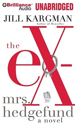 Ex-Mrs. Hedgefund, The (2009) by Jill Kargman