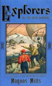 Explorers of the New Century (2005) by Magnus Mills