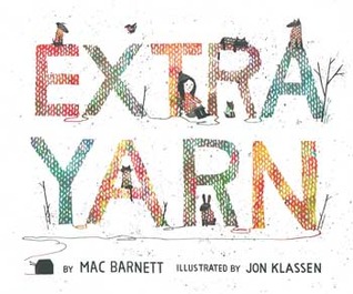 Extra Yarn (2012) by Mac Barnett