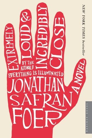 Extremely Loud and Incredibly Close (2006) by Jonathan Safran Foer