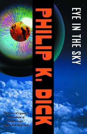 Eye in the Sky (2009) by Philip K. Dick