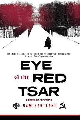 Eye of the Red Tsar (2010) by Sam Eastland
