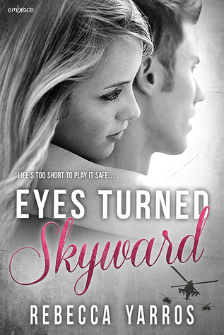 Eyes Turned Skyward (2014) by Rebecca Yarros
