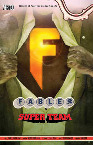 Fables, Vol. 16: Super Team (2011) by Bill Willingham