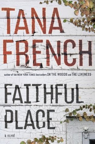 Faithful Place (2010) by Tana French