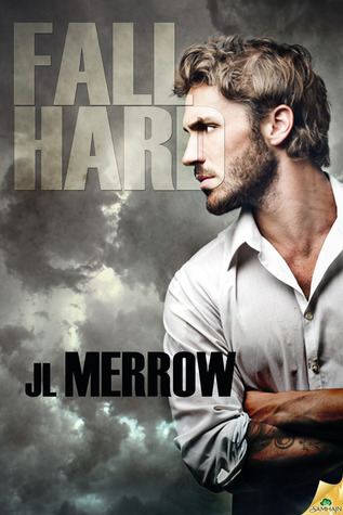 Fall Hard (2013) by J.L. Merrow