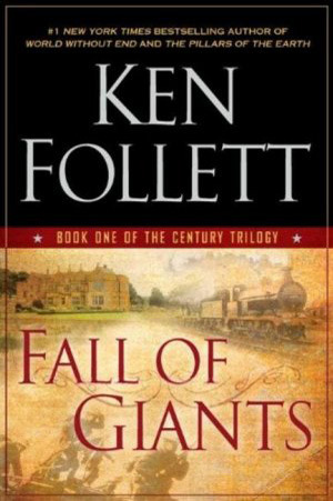 Fall of Giants (2010) by Ken Follett