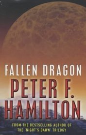 Fallen Dragon (2002) by Peter F. Hamilton