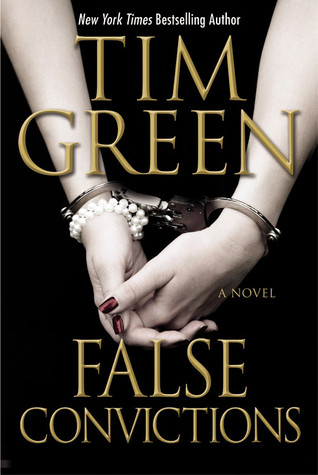 False Convictions (2010) by Tim Green