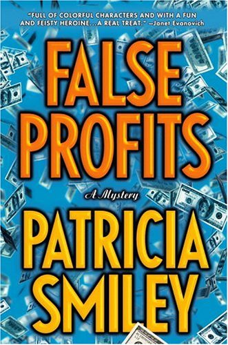 False Profits (2007) by Patricia Smiley