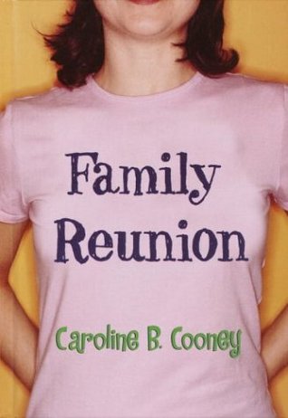 Family Reunion (2004) by Caroline B. Cooney