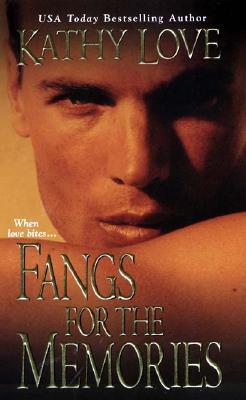 Fangs for the Memories (2007) by Kathy Love