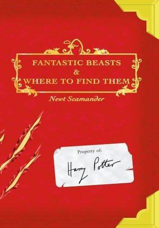 Fantastic Beasts and Where to Find Them (2001) by J.K. Rowling