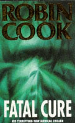 Fatal Cure (1998) by Robin Cook