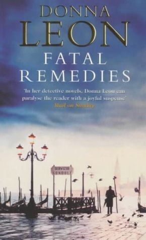 Fatal Remedies (2000) by Donna Leon