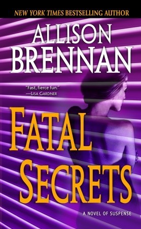 Fatal Secrets: A Novel of Suspense (2009) by Allison Brennan