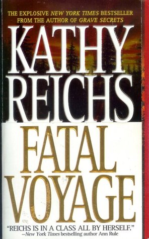 Fatal Voyage (2005) by Kathy Reichs
