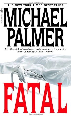Fatal (2003) by Michael Palmer